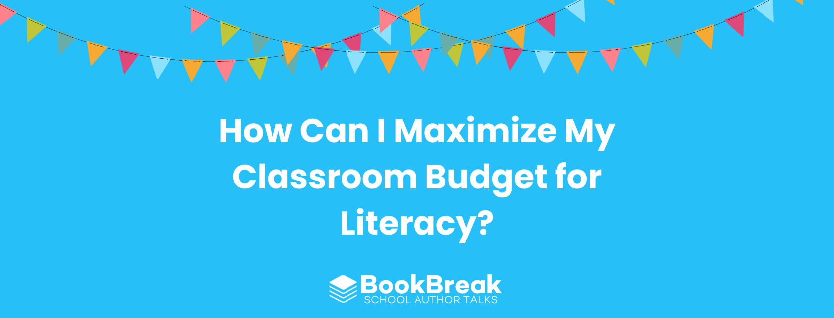 How Can I Maximize My Classroom Budget for Literacy?