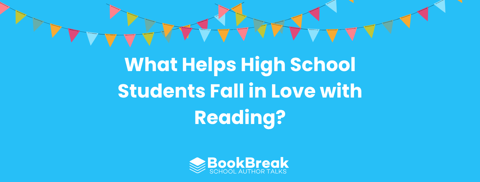 What Helps High School Students Fall in Love with Reading?
