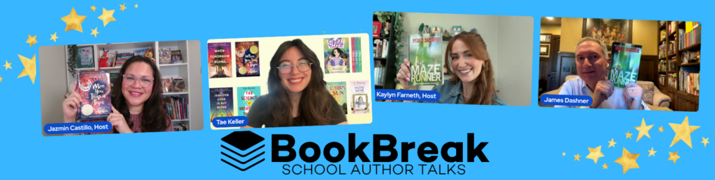 BookBreak School Author Talks graphic featuring virtual conversation screenshots with hosts Jazmin Castillo and Kaylyn Farneth alongside authors Tae Keller and James Dashner.