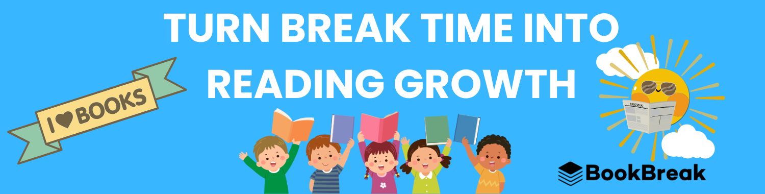Beyond the Summer Slide: Turning Break Time into Reading Growth