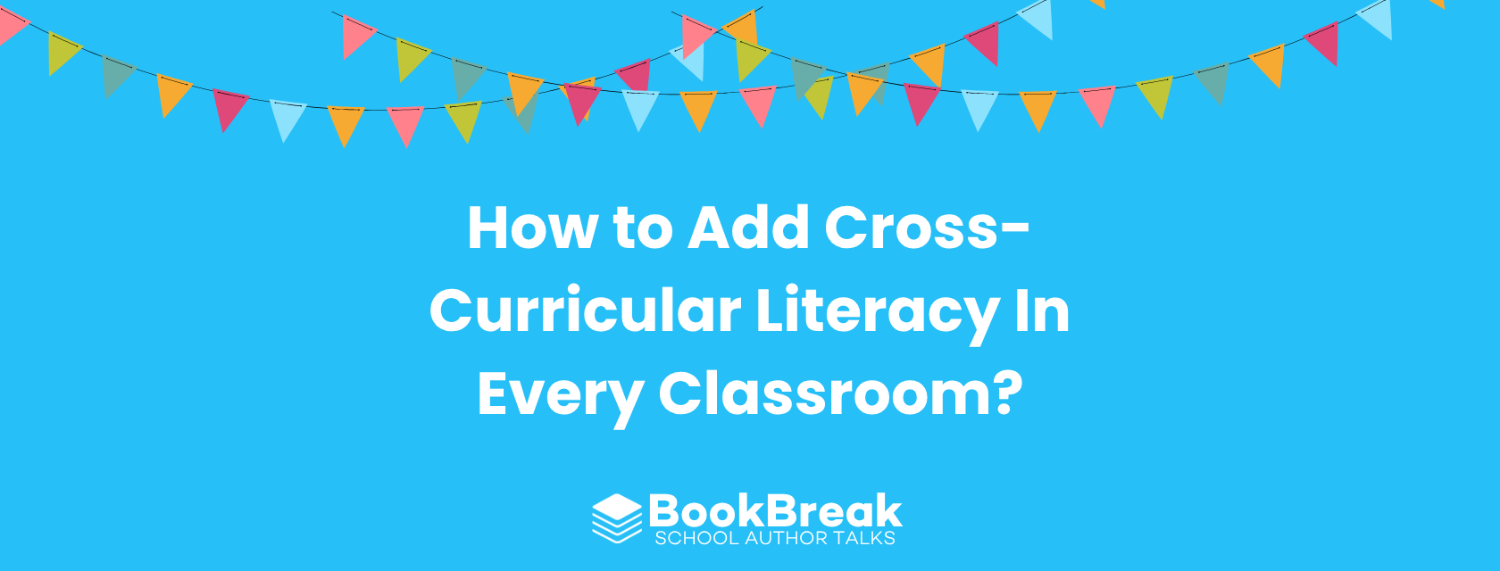 How to Add Cross-Curricular Literacy In Every Classroom?