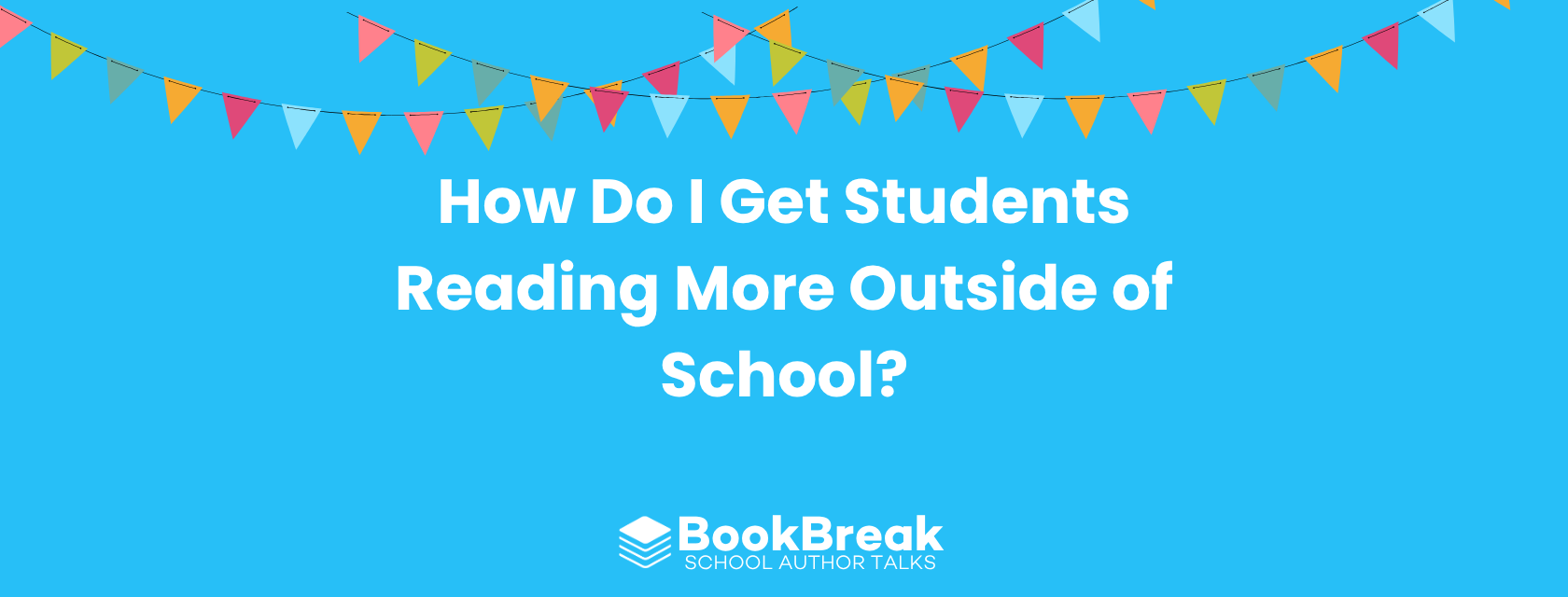 How Do I Get Students Reading More Outside of School?