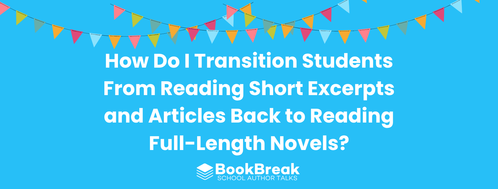 How Do I Transition Students From Reading Short Excerpts and Articles Back to Reading Full-Length Novels?